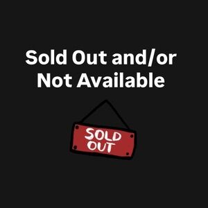 SOLD OUT AND NOT AVAILABLE